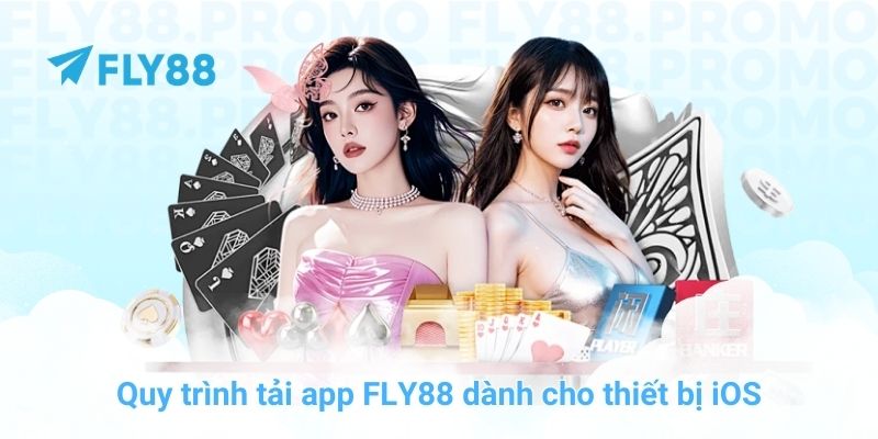 Quy trình tải app FLY88 dành cho thiết bị iOS